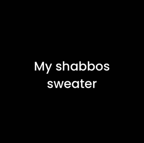 My Shabbos sweater